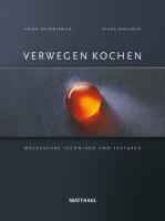 Verwegen Kochen - Molekulare Techniken und Texturen 