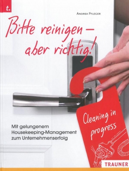 Bitte reinigen - aber richtig! Housekeeping-Management 