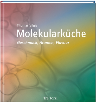 Molekularküche - Geschmack, Aromen, Flavour 