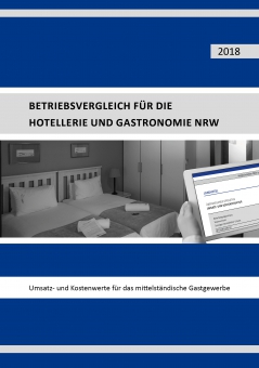 Betriebsvergleich für die Hotellerie & Gastronomie NRW 2018 